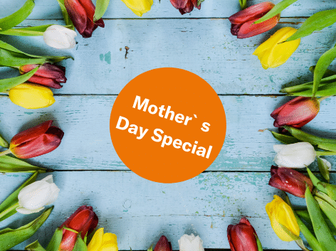 10 % Mothers Day – Special